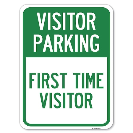 Signmission Reserved Parking Visitor Parking First Time Visitor Rust Proof Parking, A-1824-23017 A-1824-23017